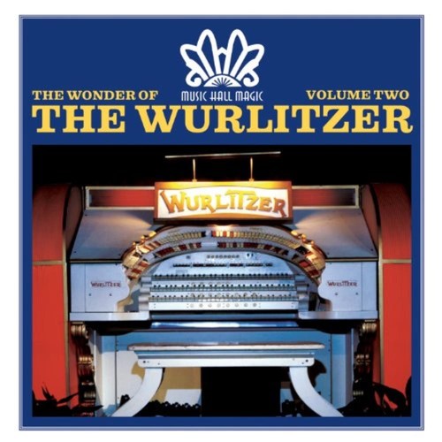The wonder wurlitzer - the, of